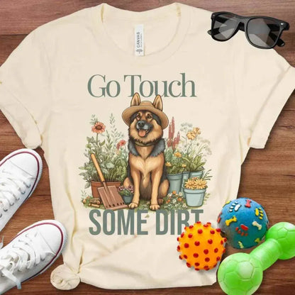 Touch Some Dirt Shepherd Shirt - The Pawsitive Initiative