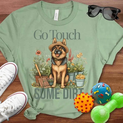 Touch Some Dirt Shepherd Shirt - The Pawsitive Initiative