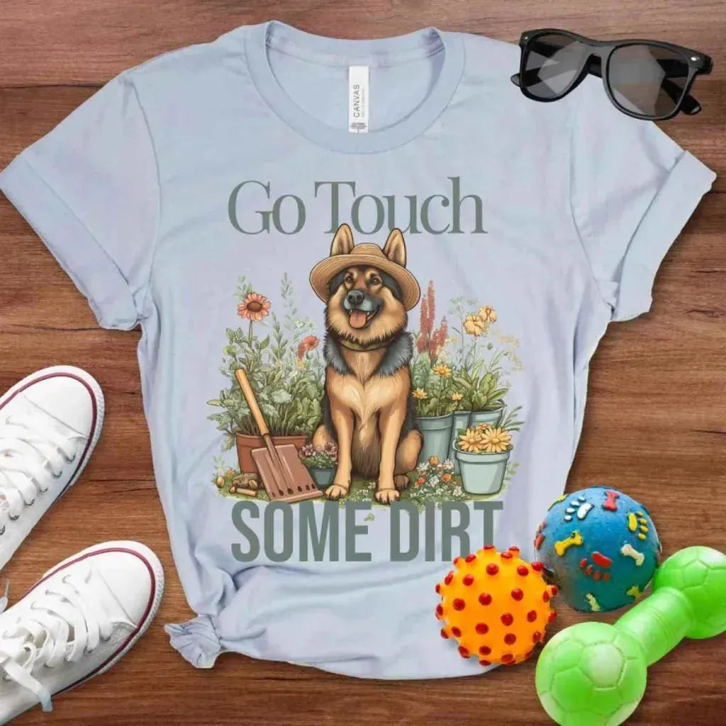 Touch Some Dirt Shepherd Shirt - The Pawsitive Initiative