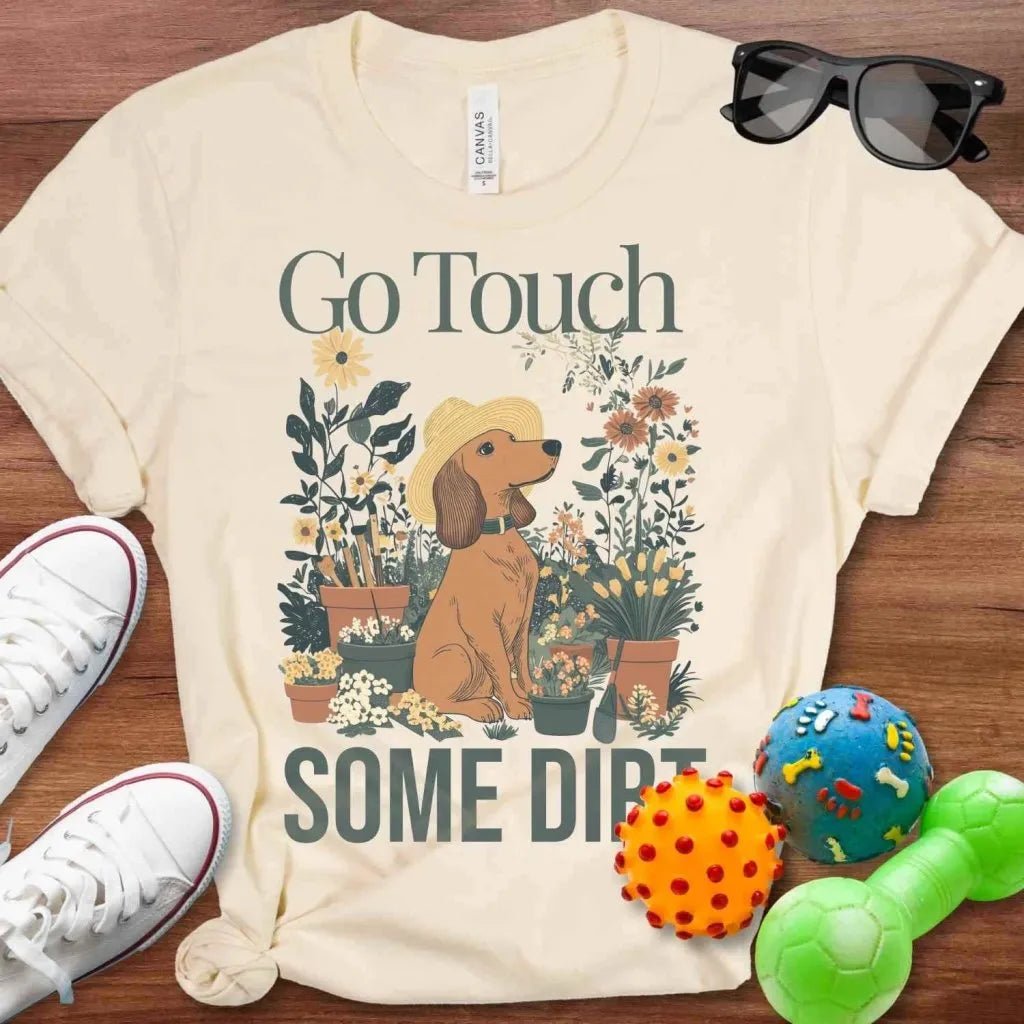 Touch Some Dirt Shirt - The Pawsitive Initiative