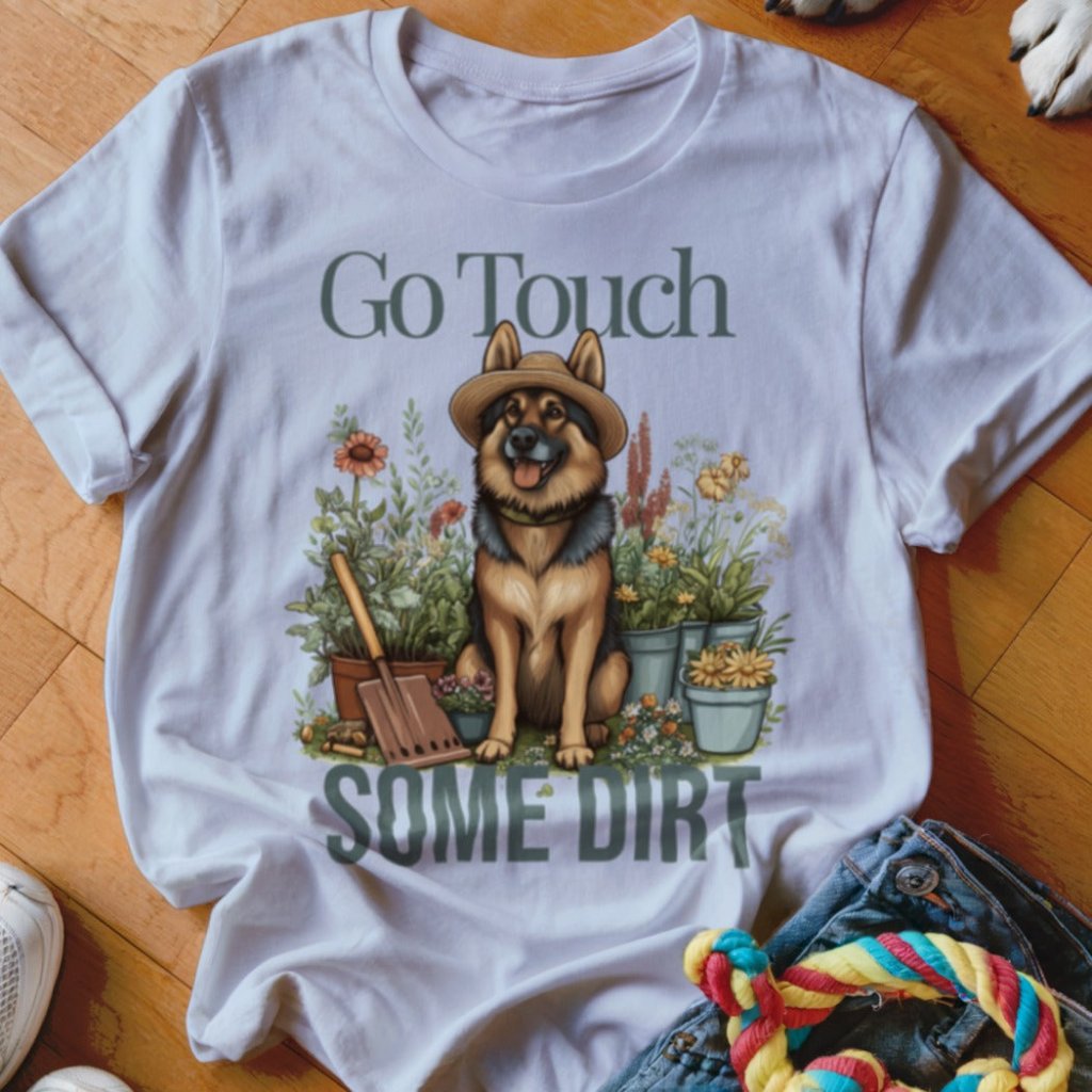 Touch Some Dirt Shirt - The Pawsitive Initiative