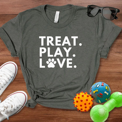 Treat Play Love Shirt - The Pawsitive Initiative