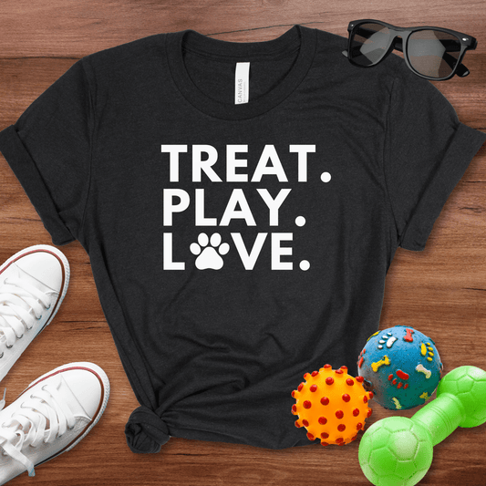 Treat Play Love Shirt - The Pawsitive Initiative