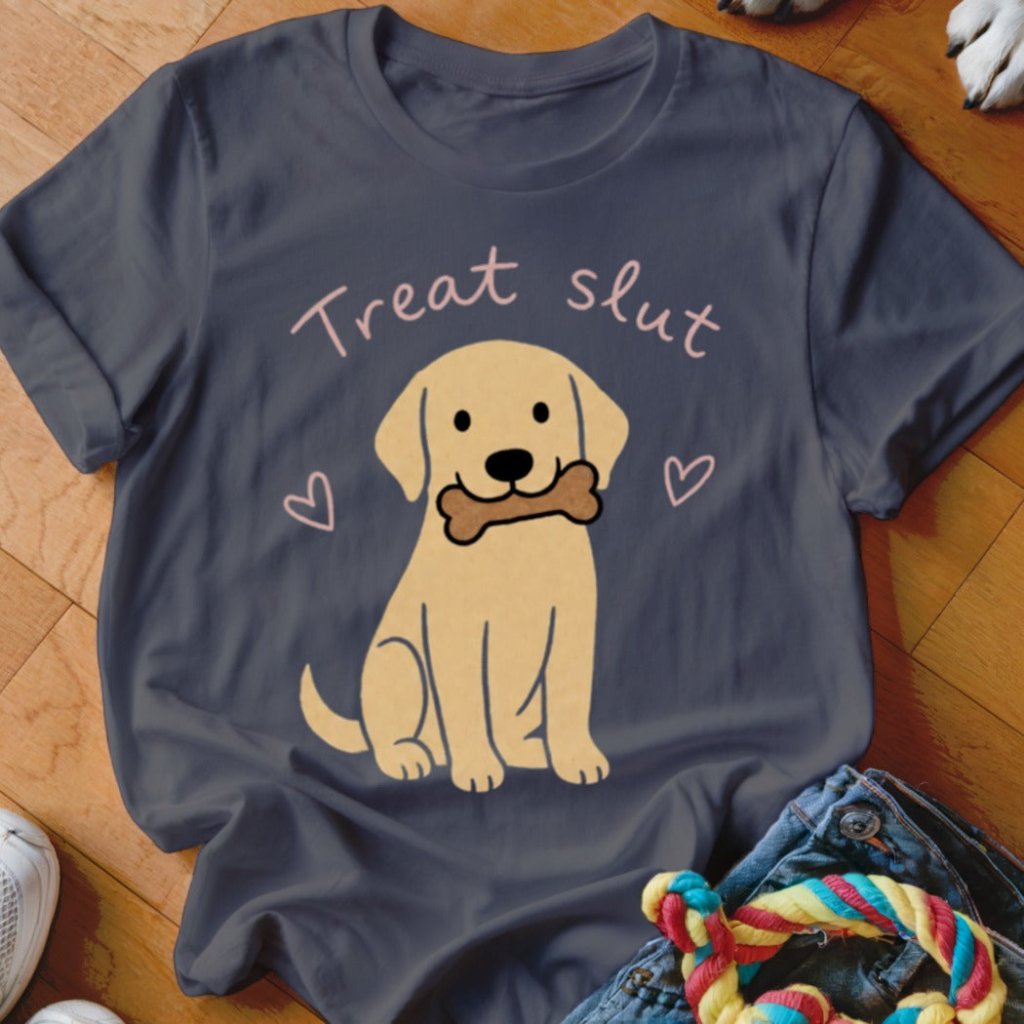 Treat Slut Shirt - The Pawsitive Initiative