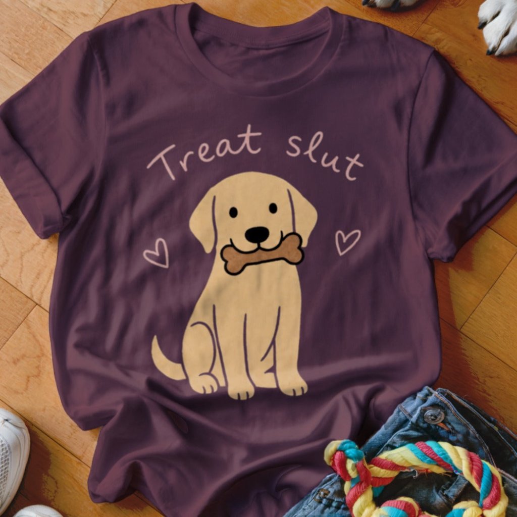 Treat Slut Shirt - The Pawsitive Initiative