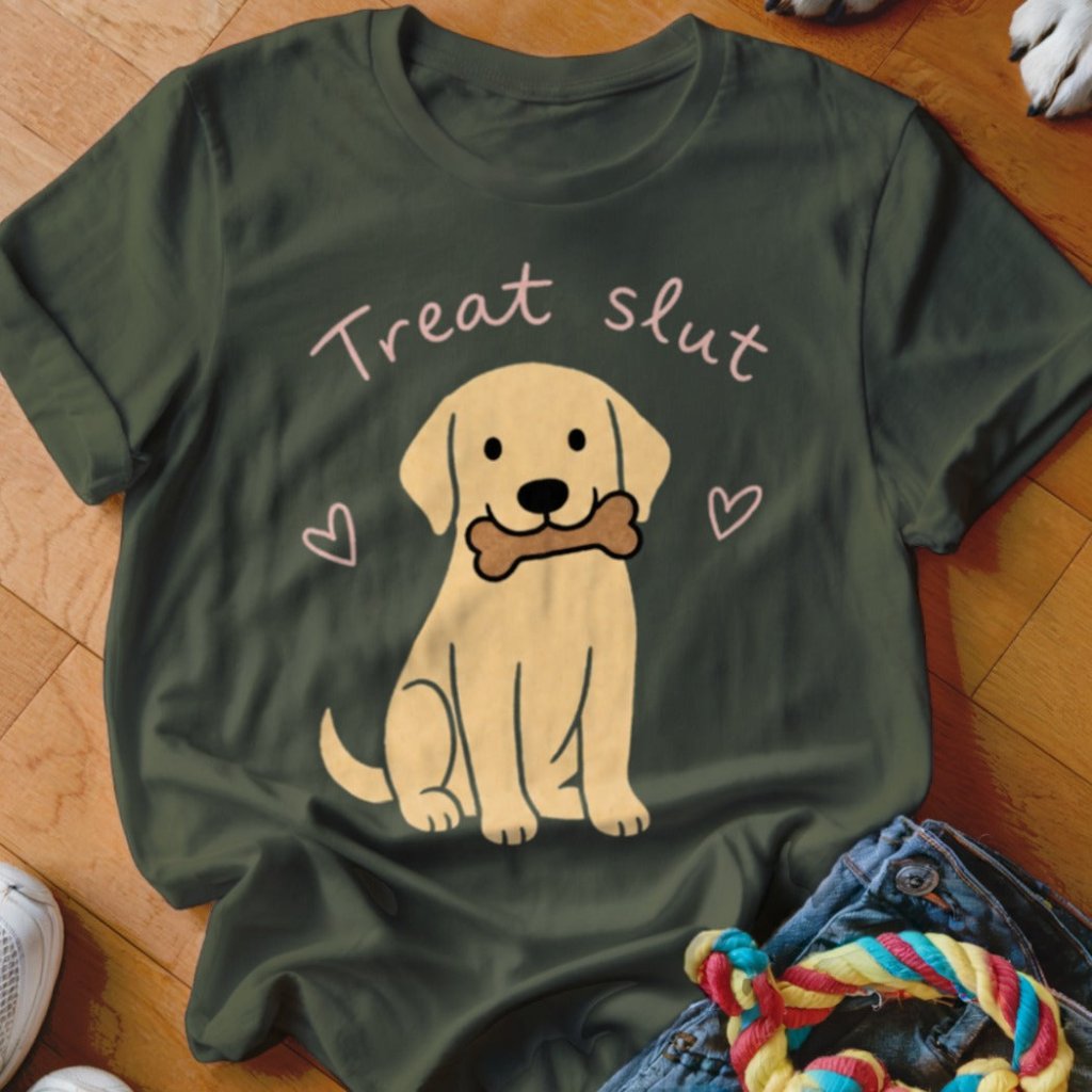 Treat Slut Shirt - The Pawsitive Initiative