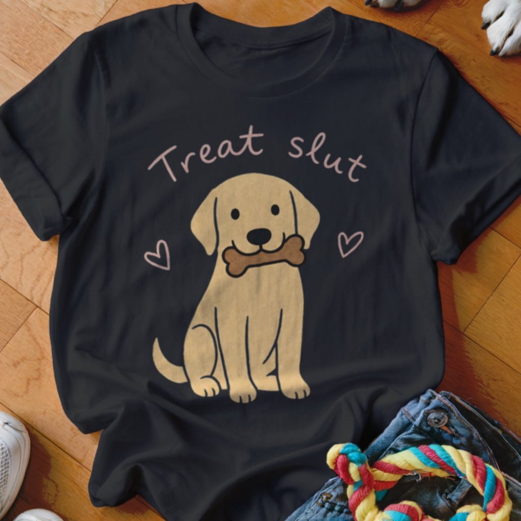 Treat Slut Shirt - The Pawsitive Initiative