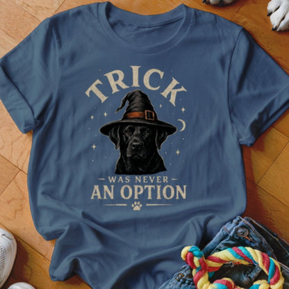Trick Was Never An Option Shirt - The Pawsitive Initiative