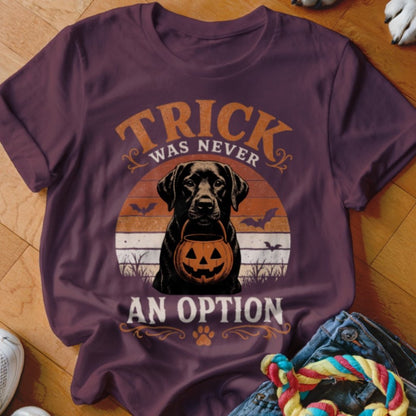 Trick Was Never An Option Shirt - The Pawsitive Initiative