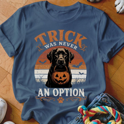 Trick Was Never An Option Shirt - The Pawsitive Initiative