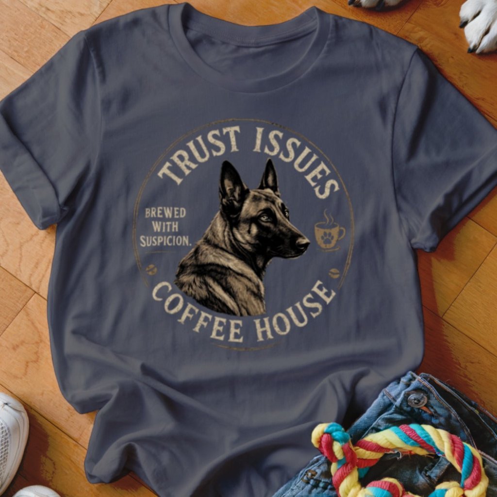 Trust Issues Coffee House Belgian Shirt - The Pawsitive Initiative