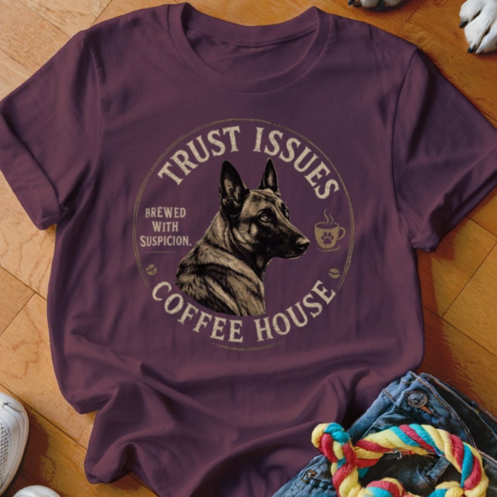 Trust Issues Coffee House Belgian Shirt - The Pawsitive Initiative