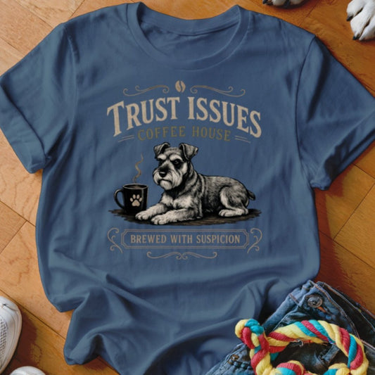 Trust Issues Schnauzer Shirt - The Pawsitive Initiative