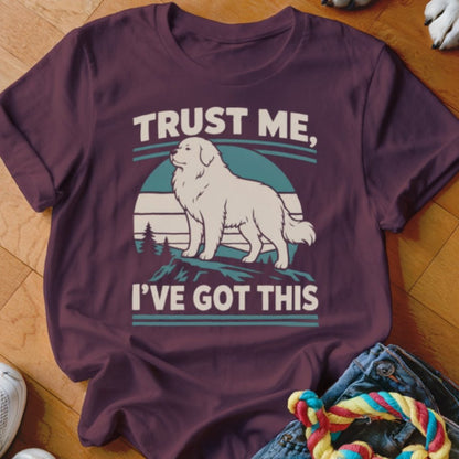 Trust Me I've Got This Shirt - The Pawsitive Initiative