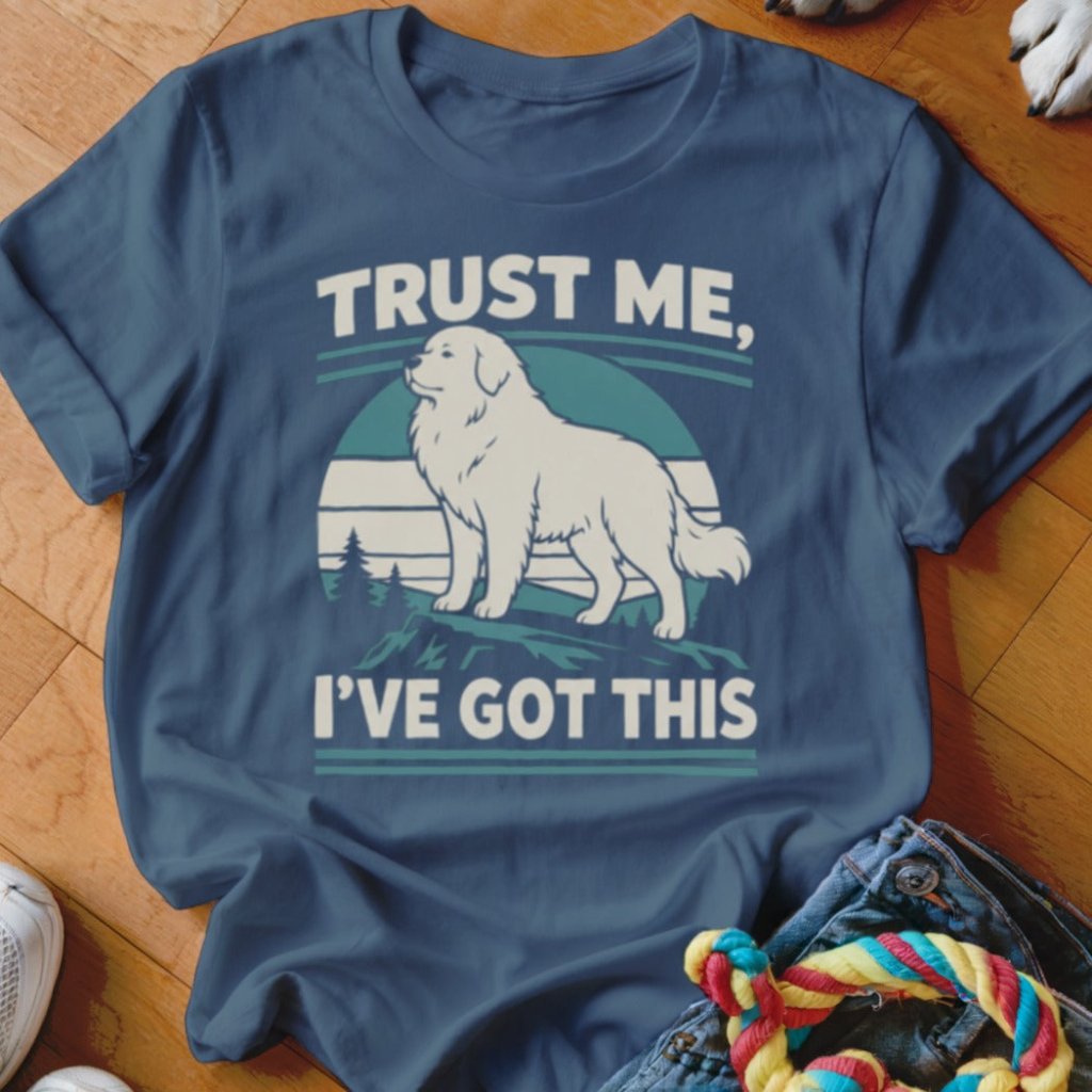 Trust Me I've Got This Shirt - The Pawsitive Initiative