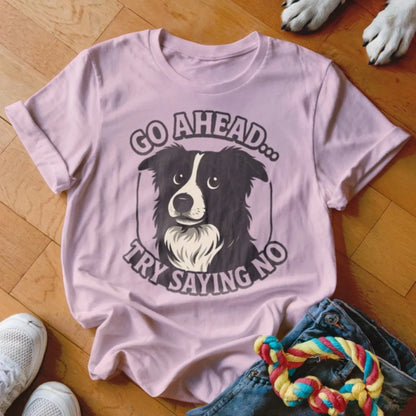 Try Saying No Shirt - The Pawsitive Initiative