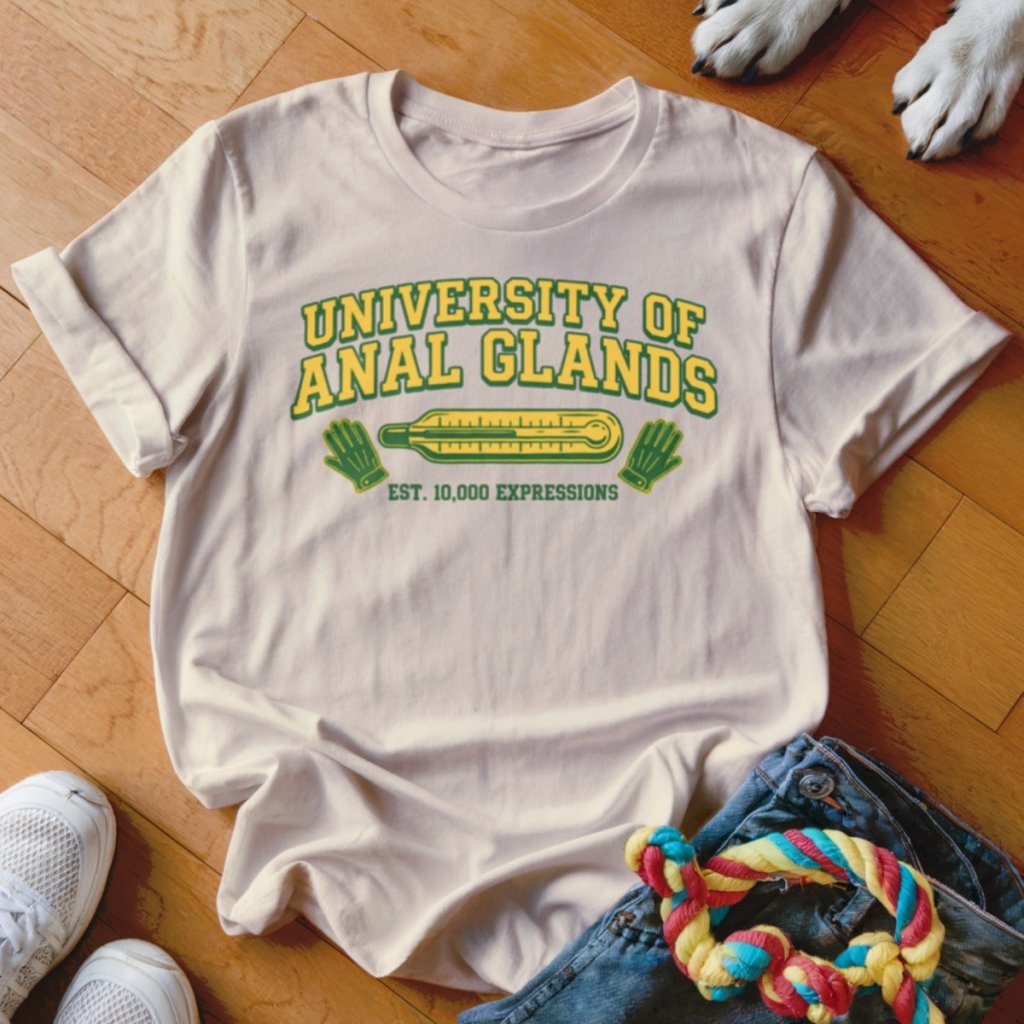 University of Anal Glands Shirt - The Pawsitive Initiative