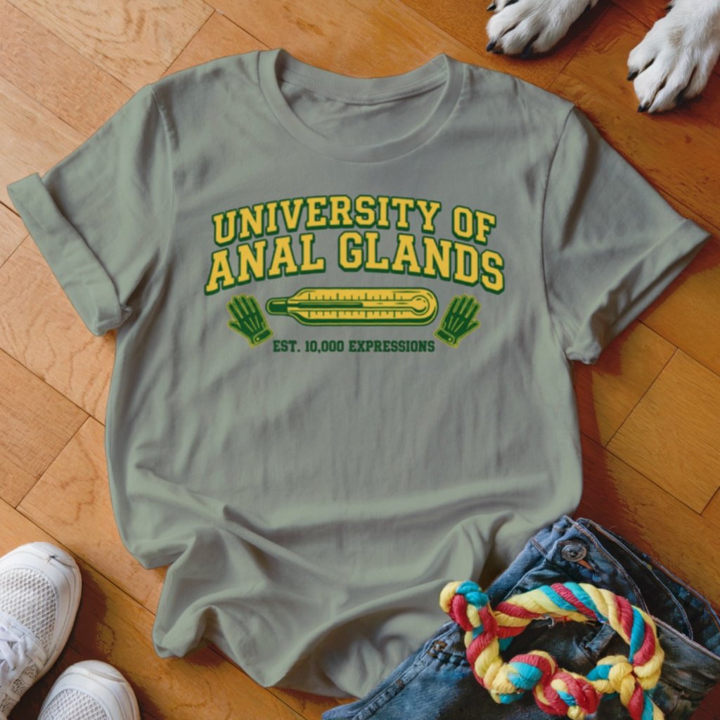 University of Anal Glands Shirt - The Pawsitive Initiative