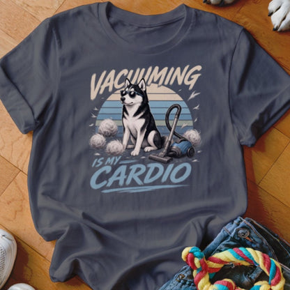 Vacuuming is My Cardio Shirt - The Pawsitive Initiative