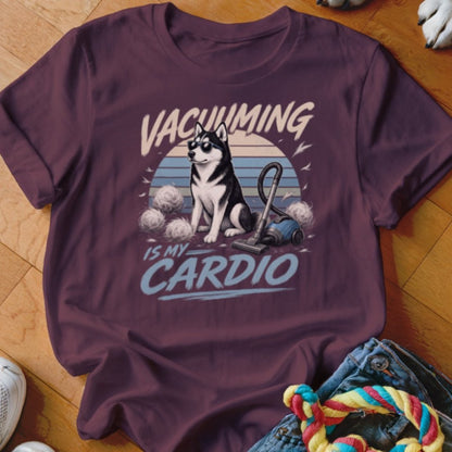 Vacuuming is My Cardio Shirt - The Pawsitive Initiative