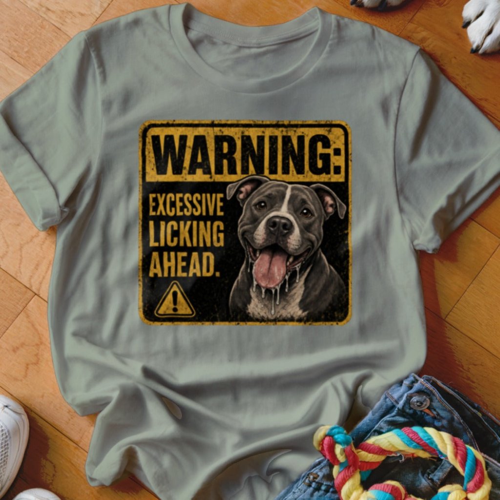 Warning Excessive Licking Shirt - The Pawsitive Initiative