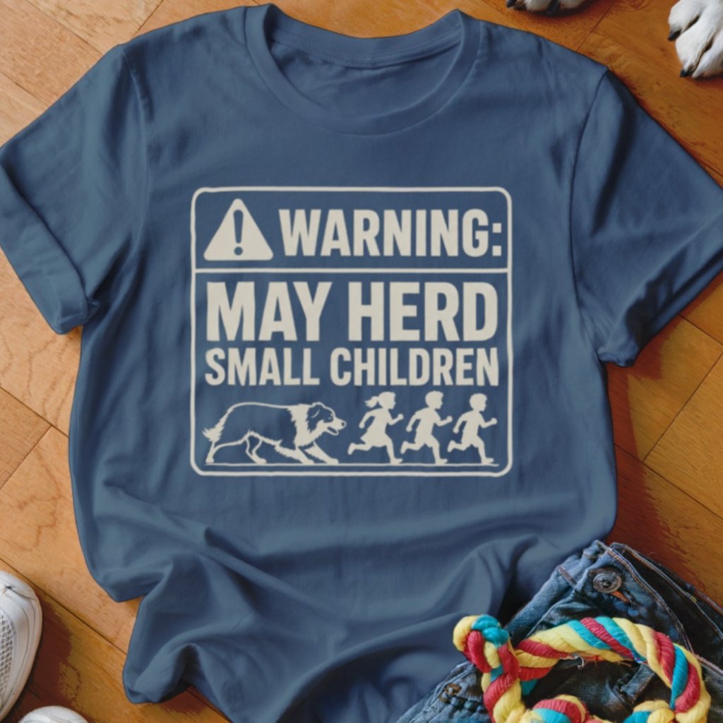Warning May Herd Small Children Shirt - The Pawsitive Initiative