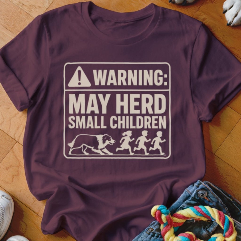 Warning May Herd Small Children Shirt - The Pawsitive Initiative