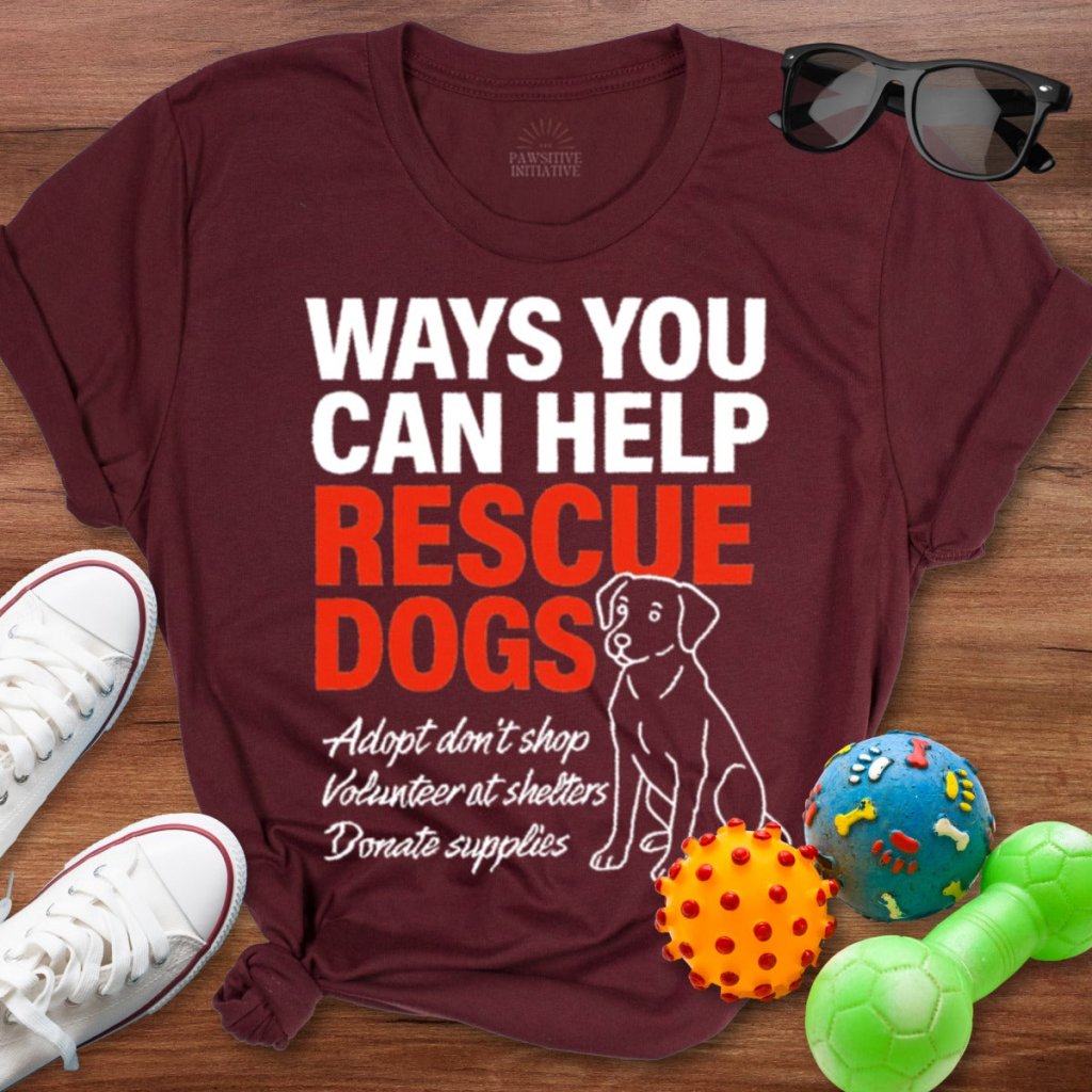 Ways You Can Help Shirt - The Pawsitive Initiative