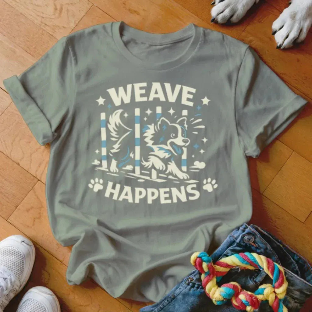 Weave Happens Shirt - The Pawsitive Initiative
