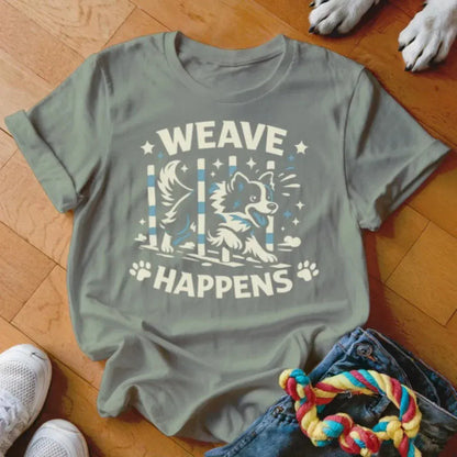 Weave Happens Shirt - The Pawsitive Initiative
