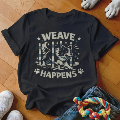 Weave Happens Shirt - The Pawsitive Initiative