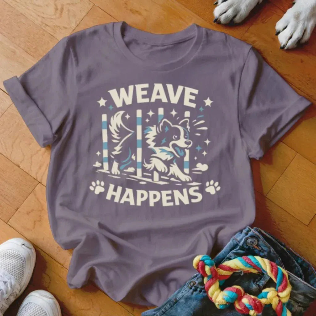 Weave Happens Shirt - The Pawsitive Initiative