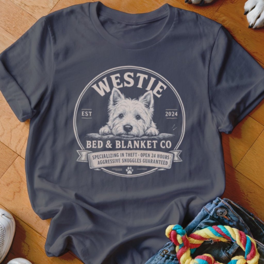 Westie Bed & Blanket Co Shirt - The Pawsitive Initiative