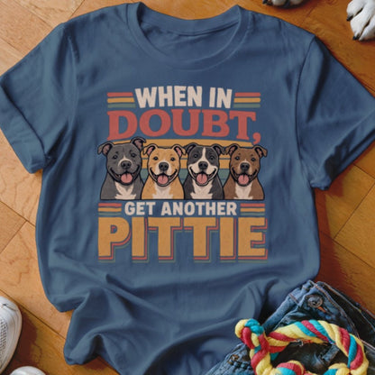 When In Doubt Get Another Pittie Shirt - The Pawsitive Initiative