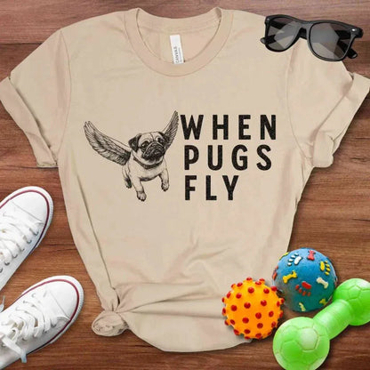 When Pugs Fly Shirt - The Pawsitive Initiative