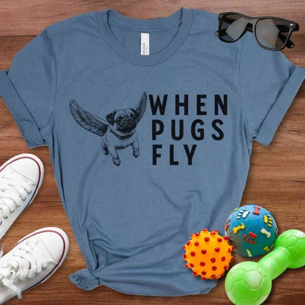When Pugs Fly Shirt - The Pawsitive Initiative