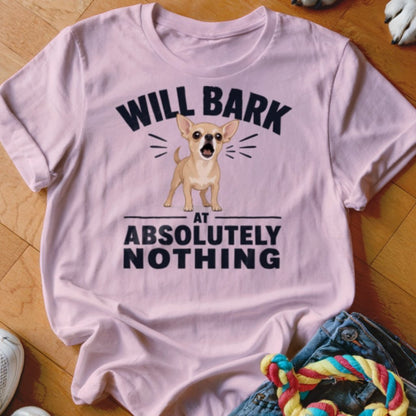 Will Bark at Absolutely Nothing Shirt - The Pawsitive Initiative