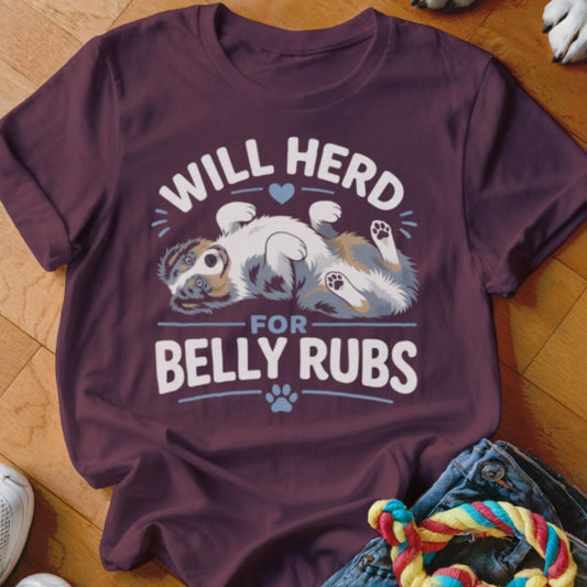 Will Herd For Belly Rubs Shirt - The Pawsitive Initiative