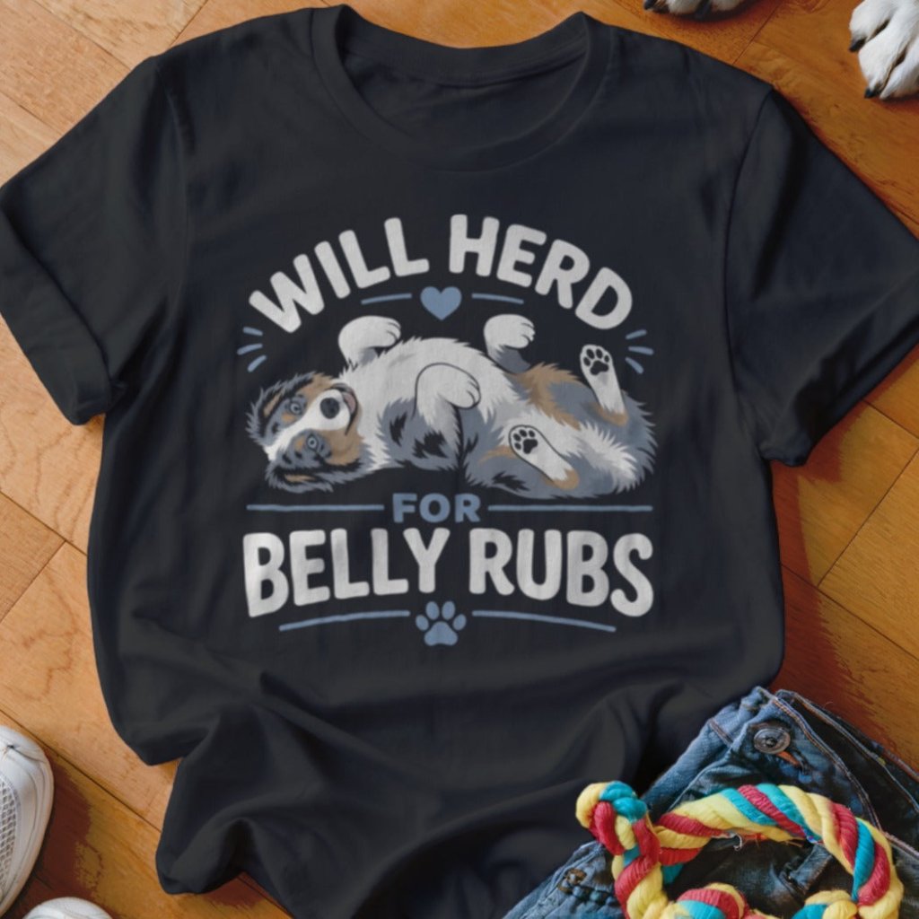 Will Herd For Belly Rubs Shirt - The Pawsitive Initiative