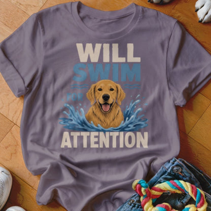 Will Swim for Attention Shirt - The Pawsitive Initiative
