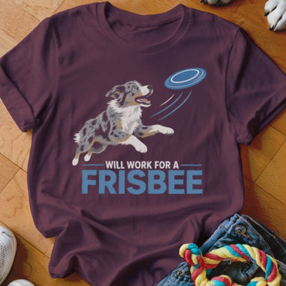 Will Work For A Frisbee Shirt - The Pawsitive Initiative