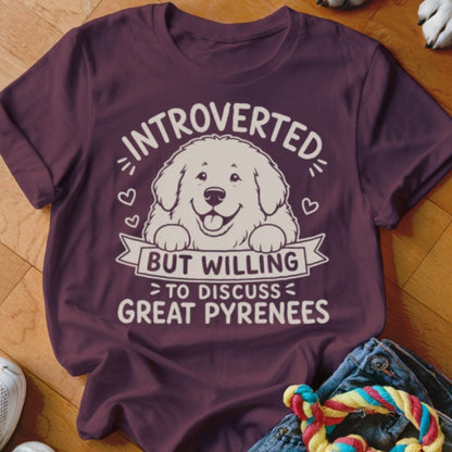 Willing to Discuss Great Pyrenees Shirt - The Pawsitive Initiative