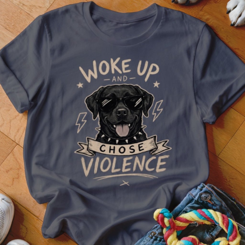 Woke Up and Chose Violence Black Lab Shirt - The Pawsitive Initiative