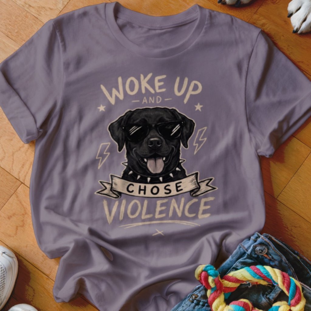 Woke Up and Chose Violence Black Lab Shirt - The Pawsitive Initiative