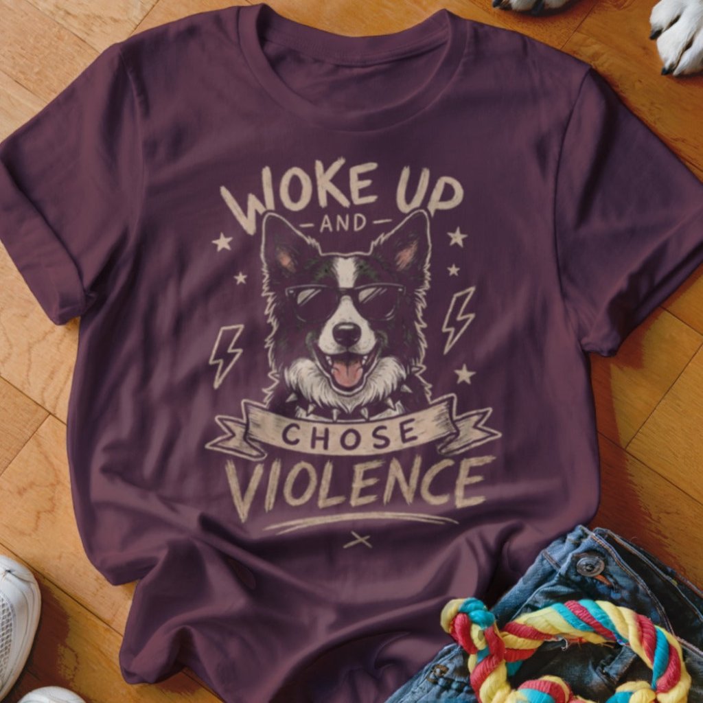 Woke Up and Chose Violence Border Collie Shirt - The Pawsitive Initiative