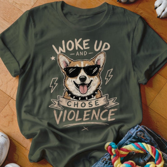 Woke Up and Chose Violence Corgi Shirt - The Pawsitive Initiative