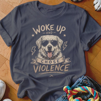 Woke Up and Chose Violence Golden Shirt - The Pawsitive Initiative