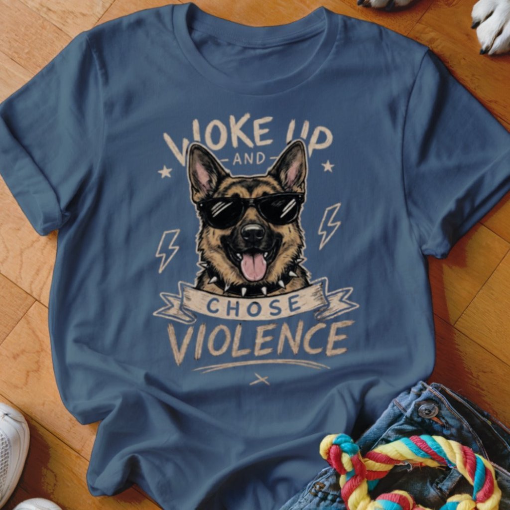 Woke Up and Chose Violence GSD Shirt - The Pawsitive Initiative