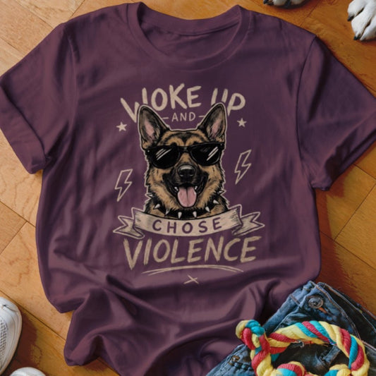 Woke Up and Chose Violence GSD Shirt - The Pawsitive Initiative