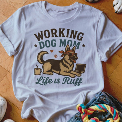 Working Dog Mom Shirt - The Pawsitive Initiative